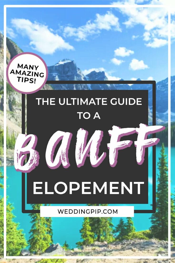 Are you dreaming of eloping in Banff? This ultimate guide tells you everything you need to know to make sure you have an unforgettable day! via @weddingpip