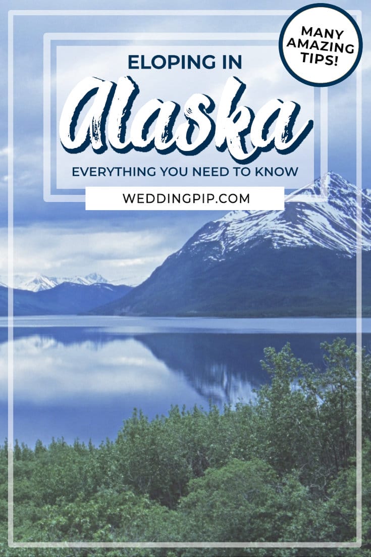 Thinking of eloping in Alaska? This MUST SEE in-depth guide covers everything you need to know: budgeting, locations, legalities, and more! ???? ???????? ???? via @weddingpip